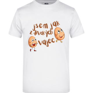 Tričko Jsem jak z divokých vajec